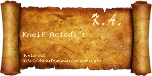 Kneif Acicét névjegykártya